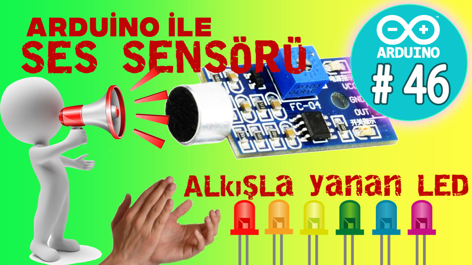 Arduino SES Sensörü - Mikrofon Modülü - Alkışla yanan ledler - Ders 46 ...